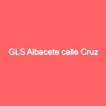 GLS Albacete calle Cruz